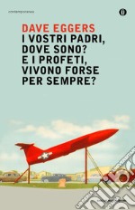 I vostri padri, dove sono? E i profeti, vivono forse per sempre? libro