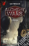 L'obbligo. Alchemy Wars. Vol. 1 libro