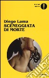 Sceneggiata di morte libro di Lama Diego