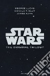 Star wars. The original trilogy: Una nuova speranza-L' impero colpisce ancora-Il ritorno dello Jedi libro