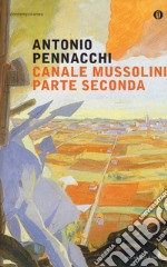 Canale Mussolini. Parte seconda libro