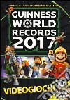 Guinness World Records 2017. Videogiochi libro