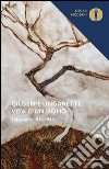 Vita d'un uomo. 106 poesie (1914-1960) libro di Ungaretti Giuseppe