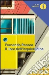 Il libro dell'inquietudine libro di Pessoa Fernando