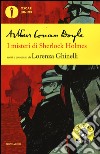 I misteri di Sherlock Holmes libro di Doyle Arthur Conan Ghinelli L. (cur.)