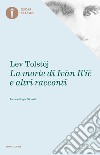 La morte di Ivan Il'ic libro di Tolstoj Lev