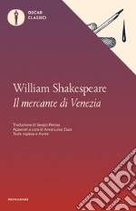 Il mercante di Venezia. Testo inglese a fronte libro