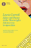 Alice nel paese delle meraviglie-Attraverso lo specchio libro di Carroll Lewis