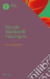 Mandragola libro di Machiavelli Niccolò; Stoppelli P. (cur.)