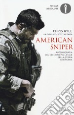 American sniper. Autobiografia del cecchino più letale della storia americana