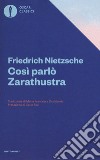 Così parlò Zarathustra. Un libro per tutti e per nessuno libro