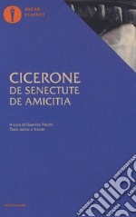 De senectute-De amicitia. Testo latino a fronte