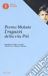 I ragazzi della via Pál libro di Molnár Ferenc