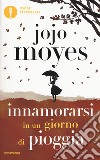 Innamorarsi in un giorno di pioggia libro