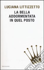 La bella addormentata in quel posto libro