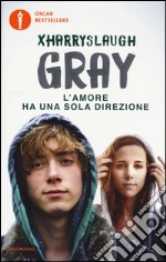 Gray. L'amore ha una sola direzione libro