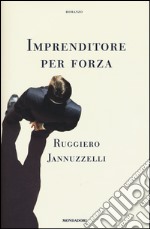 Imprenditore per forza libro