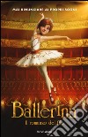 Ballerina. Il romanzo del film libro di Pol Anne-Marie