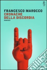 Cronache della discordia libro