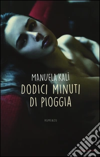 Dodici minuti di pioggia libro