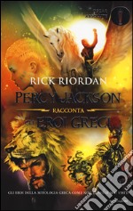 Percy Jackson racconta gli eroi greci libro