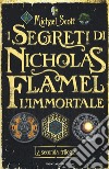 I segreti di Nicholas Flamel, l'immortale. La seconda trilogia libro