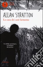 La casa dei cani fantasma libro