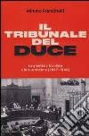 Il tribunale del Duce. La giustizia fascista e le sue vittime (1927-1943) libro