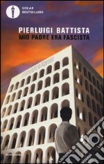 Mio padre era fascista libro