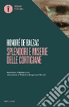 Splendori e miserie delle cortigiane libro