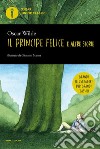 Il principe felice e altre storie libro