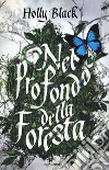 Nel profondo della foresta libro