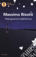 Foto/grammi dell'anima. Libere (im)perfezioni libro