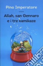 Allah, san Gennaro e i tre kamikaze libro