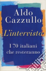 L'intervista. I 70 italiani che resteranno libro