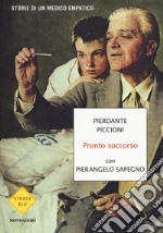 Pronto soccorso. Storie di un medico empatico libro