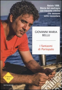I fantasmi di Portopalo. Natale 1996. Storia del naufragio con trecento vittime che nessuno volle raccontare libro
