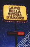 La più bella storia d'amore libro