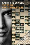 Tutto ciò che ti appartiene libro di Greenwell Garth