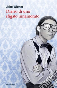 Diario di uno sfigato innamorato libro