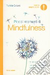 Piccoli momenti di mindfulness libro