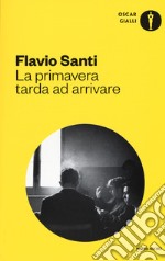 La primavera tarda ad arrivare libro