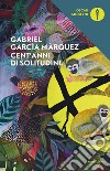 Cent'anni di solitudine. Nuova ediz. libro