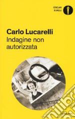 Indagine non autorizzata libro