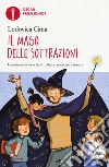 Il mago delle sottrazioni libro