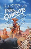 Young cowboys libro di Kedros Elena