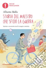 Storia del maestro che sfidò la guerra libro