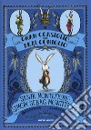 Il Gran Consiglio del Real Coniglio. Ediz. illustrata libro di Montefiore Santa Sebag Montefiore Simon