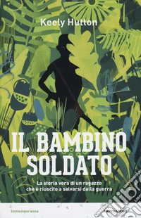 Il bambino soldato libro