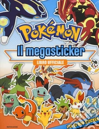 Pokémon. Il megastickers. Con adesivi. Ediz. a colori libro